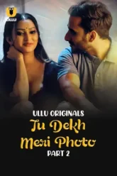 [18+] Tu Dekh Meri Photo (2025) S01 Part 2 Poster