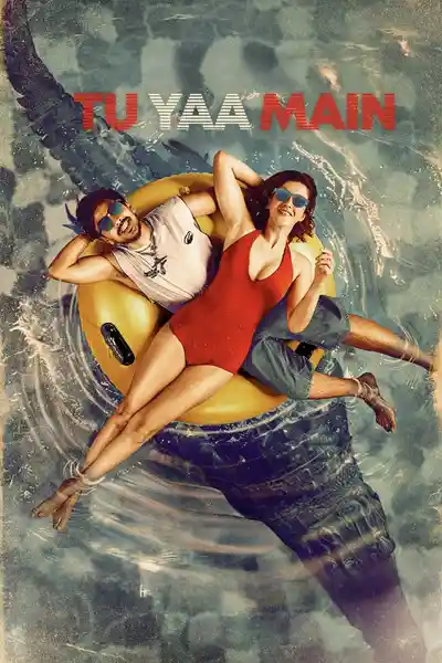 Tu Yaa Main Hindi Full Movie