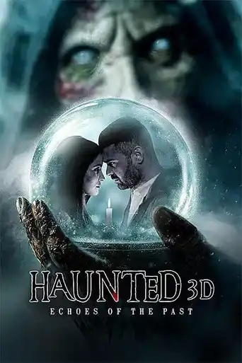 Haunted 3D: Ghosts Of The Past (2026)